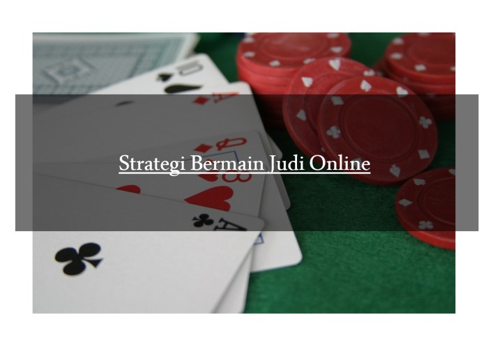 Strategi Jitu Menang di Judi Online Indonesia Saat Ini